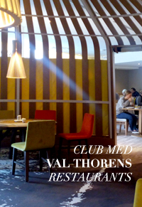 MlleleK Club Med Val Thorens Sensations Restaurants & Lounge