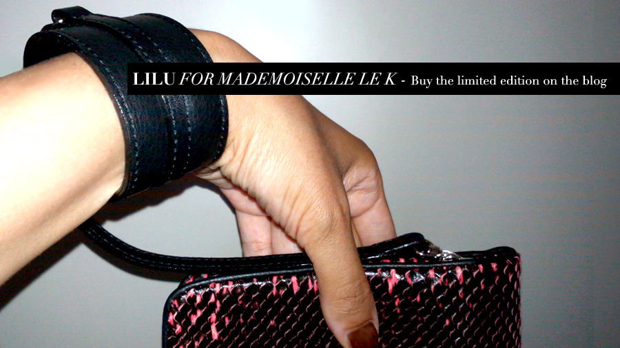 Fashion-Lilu-For-Mademoiselle-Le-K-Limited-Edition-Leather-Clutch-Buy The Limited Edition on the Blog-1-Photo ©Mademoiselle Le K
